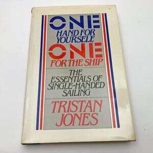 One Hand for Yourself One for the Ship Tristan Jones Signed First Edition HBDC